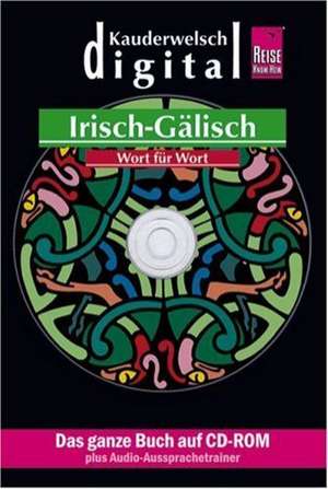 Irisch-Gälisch. Wort für Wort. Kauderwelsch digital ab Win98 SE/ Macintosh ab 0SX 10.2.2. CD-ROM