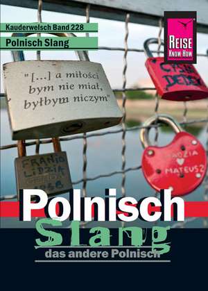 Reise Know-How Sprachführer Polnisch Slang - das andere Polnisch de Markus Bingel