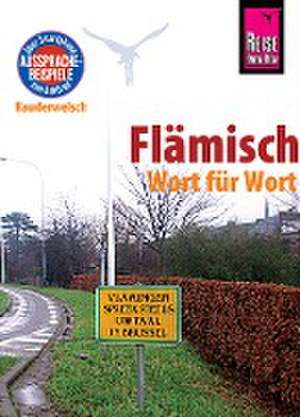 Reise Know-How Sprachführer Flämisch - Wort für Wort de Elfi H. M. Gilissen