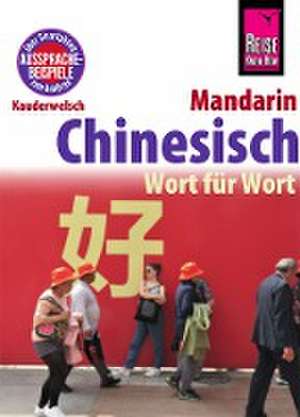 Chinesisch (Mandarin) - Wort für Wort de Marie-Luise Latsch