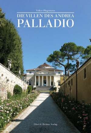 Die Villen des Andrea Palladio de Volker Plagemann