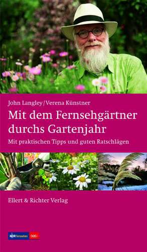 Mit dem Fernsehgärtner durchs Gartenjahr de John Langley