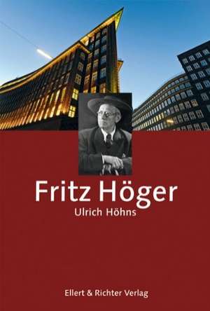 Fritz Höger de Ulrich Höhns