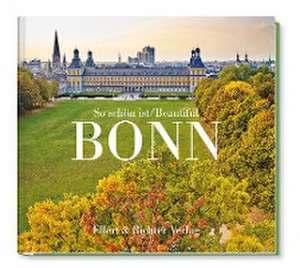 So schön ist Bonn / Beautiful Bonn de Volker Lannert