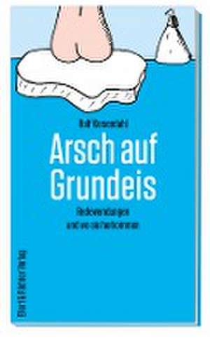 Arsch auf Grundeis de Rolf Kiesendahl