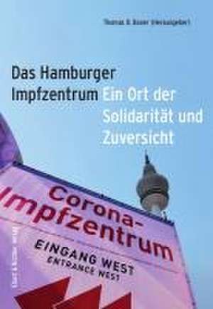 Das Hamburger Impfzentrum de Thomas D. Boner