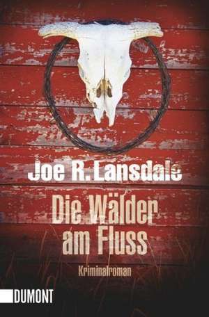 Die Wälder am Fluss de Joe R. Lansdale