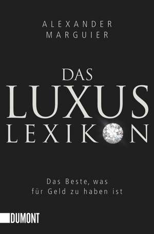 Das Luxuslexikon de Alexander Marguier