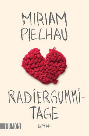 Radiergummitage de Miriam Pielhau