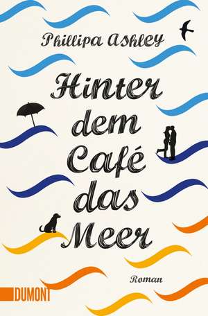 Hinter dem Café das Meer de Phillipa Ashley