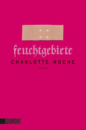 Feuchtgebiete de Charlotte Roche