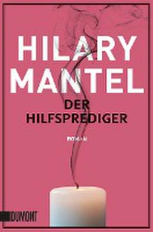 Der Hilfsprediger de Hilary Mantel