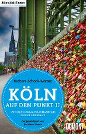 Köln auf den Punkt 2 de Barbara Schock-Werner