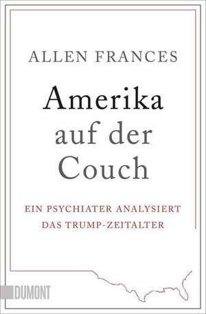 Amerika auf der Couch de Allen Frances