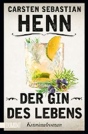 Der Gin des Lebens de Carsten Sebastian Henn