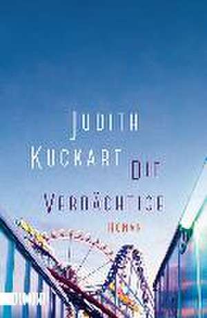 Die Verdächtige de Judith Kuckart