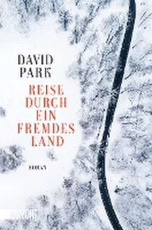 Reise durch ein fremdes Land de David Park