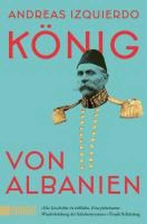 König von Albanien de Andreas Izquierdo