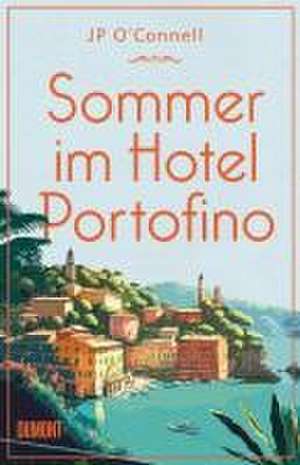 Sommer im Hotel Portofino de Jp O'Connell