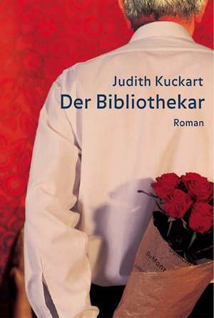 Der Bibliothekar de Judith Kuckart