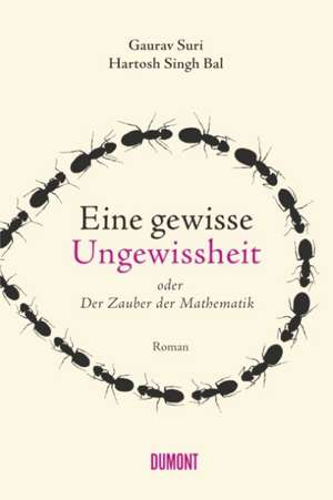 Eine gewisse Ungewissheit oder Der Zauber der Mathematik de Gaurav Suri