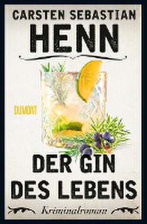 Der Gin des Lebens de Carsten Sebastian Henn