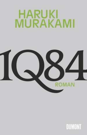 1Q84. Buch 1 & 2 de Haruki Murakami