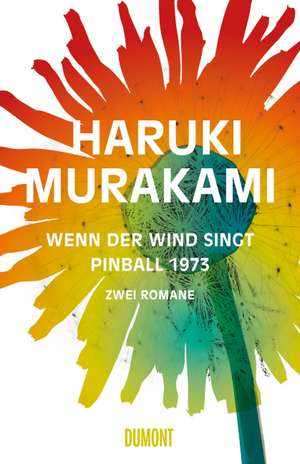 Wenn der Wind singt / Pinball 1973 de Haruki Murakami