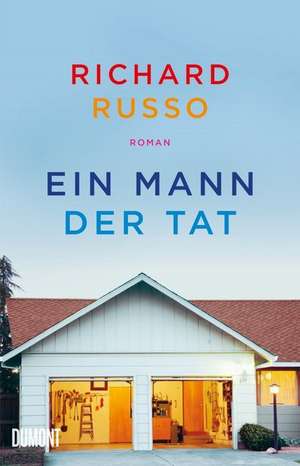Ein Mann der Tat de Richard Russo