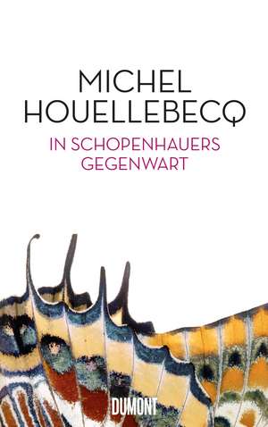 In Schopenhauers Gegenwart de Michel Houellebecq