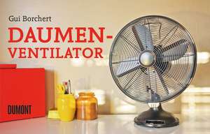 Daumen-Ventilator de Gui Borchert