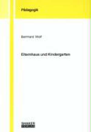 Elternhaus und Kindergarten de Bernhard Wolf