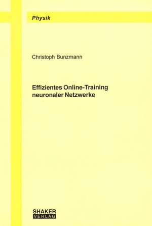 Effizientes Online-Training neuronaler Netzwerke de Christoph Bunzmann