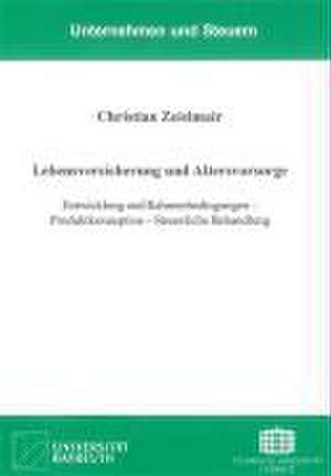 Lebensversicherung und Altersvorsorge de Christian Zeislmair