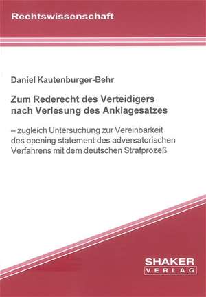 Zum Rederecht des Verteidigers nach Verlesung des Anklagesatzes de Daniel Kautenburger-Behr