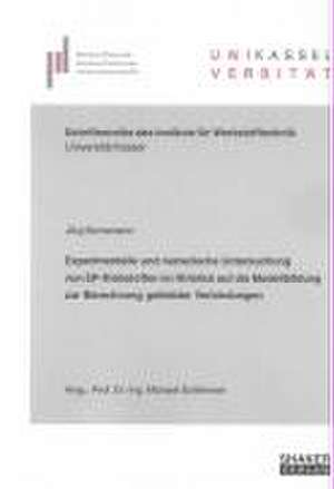 Experimentelle und numerische Untersuchung von EP-Klebstoffen im Hinblick auf die Modellbildung zur Berechnung geklebter Verbindungen de Jörg Bornemann