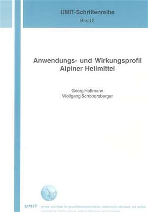 Anwendungs- und Wirkungsprofil Alpiner Heilmittel de Georg Hoffmann