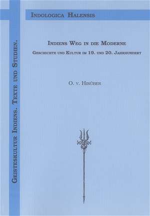 Indiens Weg in die Moderne de Oskar von Hinüber