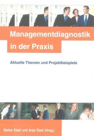 Managementdiagnostik in der Praxis de Stefan Etzel