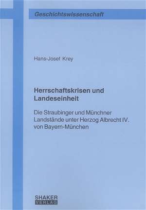 Herrschaftskrisen und Landeseinheit de Hans J Krey