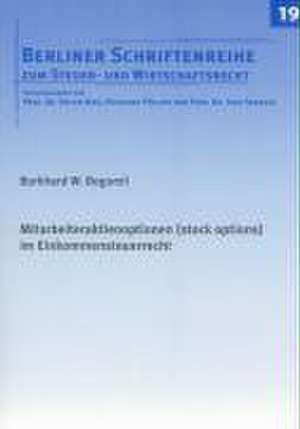 Mitarbeiteraktienoptionen (stock options) im Einkommensteuerrecht de Burkhard W Bogumil