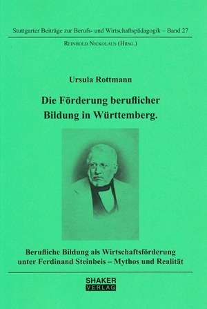 Die Förderung beruflicher Bildung in Württemberg de Ursula Rottmann