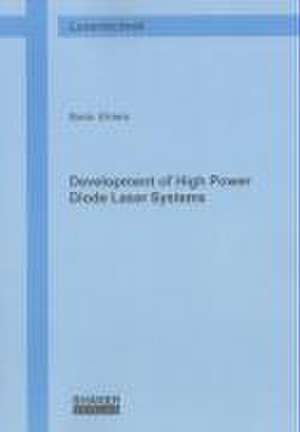 Development of High Power Diode Laser Systems de Bodo Ehlers