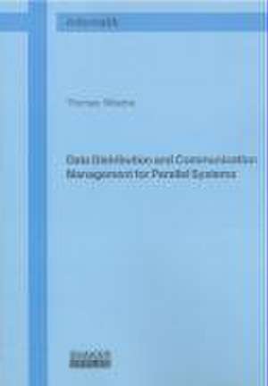 Data Distribution and Communication Management for Parallel Systems de Thomas Nitsche