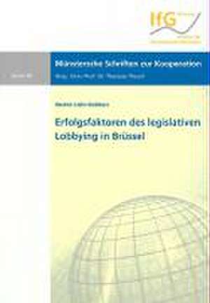 Erfolgsfaktoren des legislativen Lobbying in Brüssel de Kerstin Liehr-Gobbers