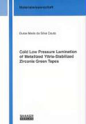 Cold Low Pressure Lamination of Metallized Yttria-Stabilized Zirconia Green Tapes de Dulce M da Silva Couto