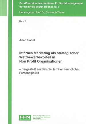 Internes Marketing als strategischer Wettbewerbsvorteil in Non Profit Organisationen de Anett Pöbel