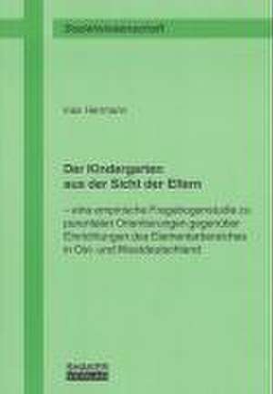 Der Kindergarten aus der Sicht der Eltern de Ines Herrmann