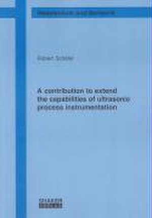 A contribution to extend the capabilities of ultrasonic process instrumentation de Robert Schäfer