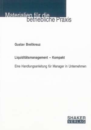 Liquiditätsmanagement - Kompakt de Gustav Breitkreuz